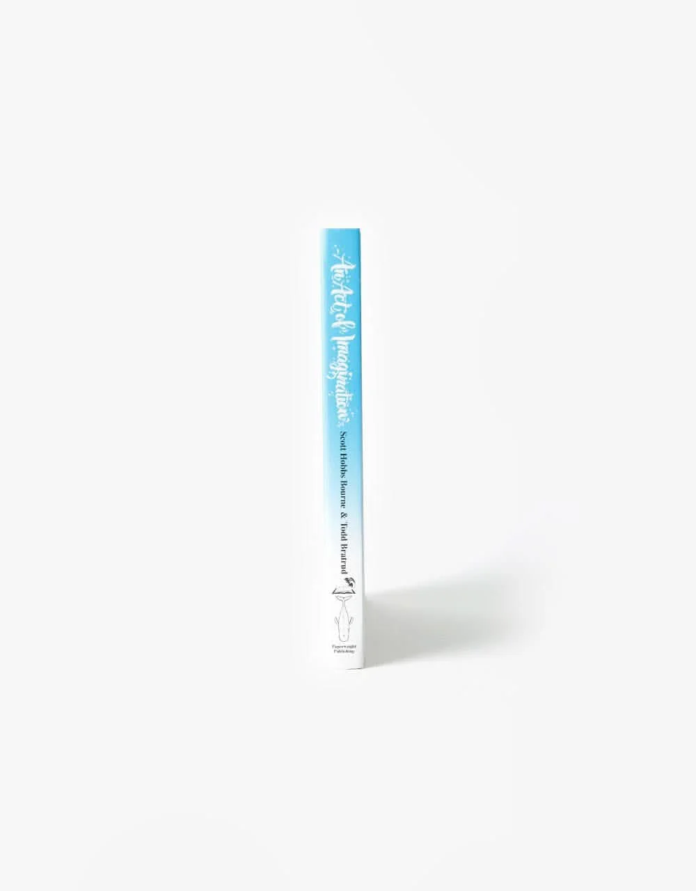 An Act of Imagination Book by Scott Bourne & Todd Bratrud - Image 4