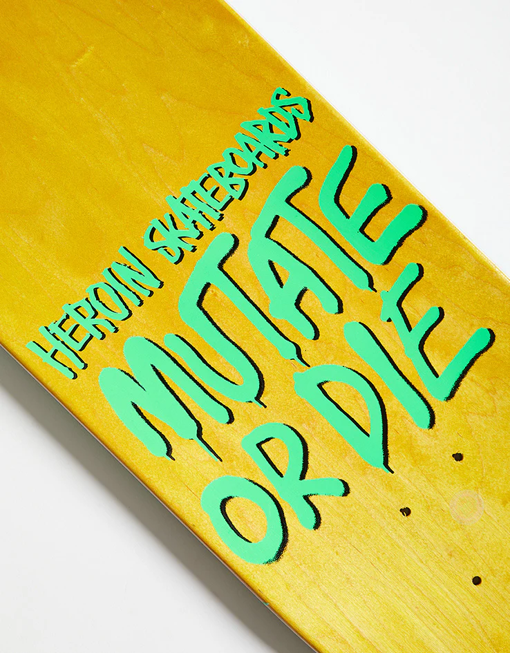 Heroin Mutate or Die Skateboard Deck - 8.7"  - Image 4